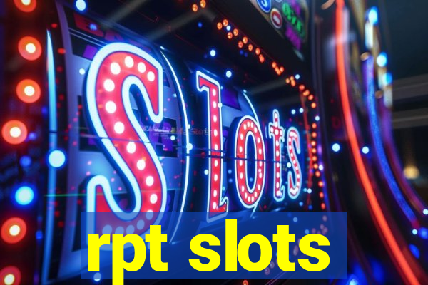 rpt slots