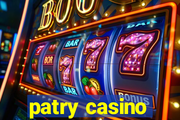 patry casino