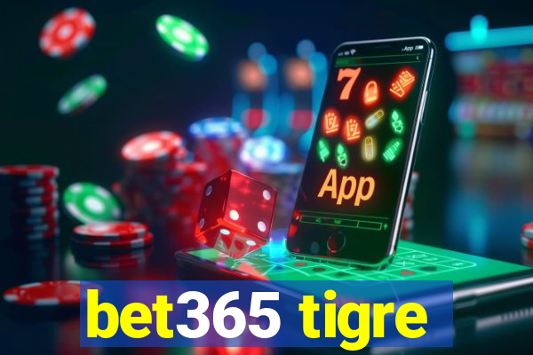 bet365 tigre