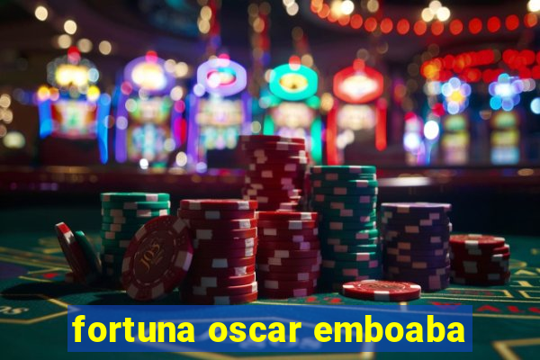 fortuna oscar emboaba