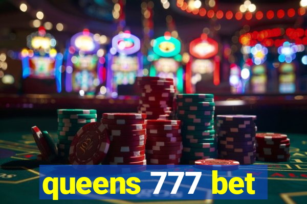 queens 777 bet