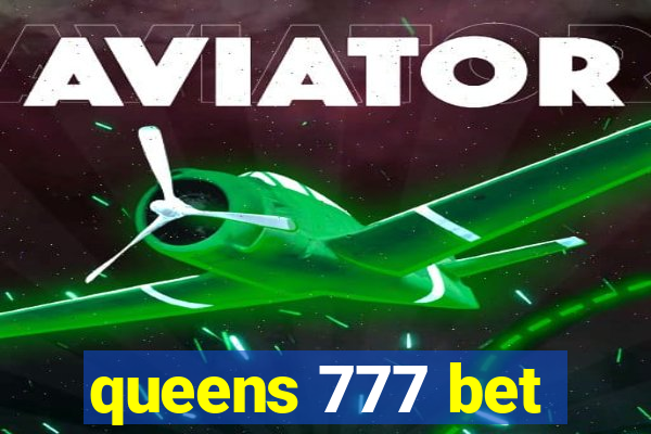 queens 777 bet