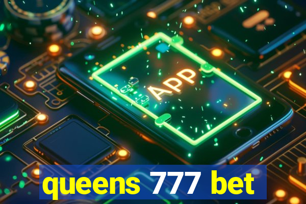 queens 777 bet