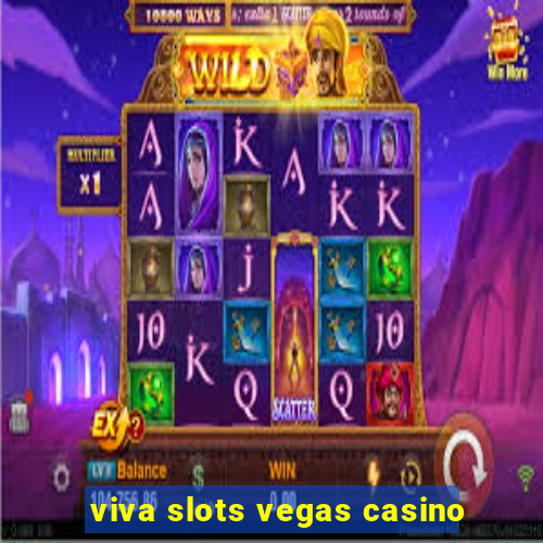 viva slots vegas casino