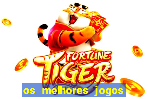 os melhores jogos do tigre