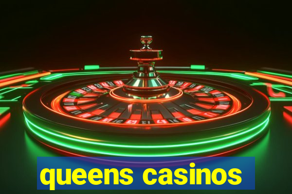 queens casinos