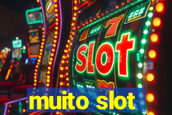 muito slot