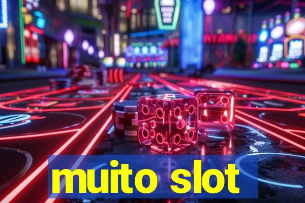 muito slot