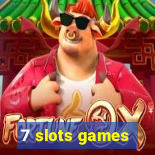 7 slots games