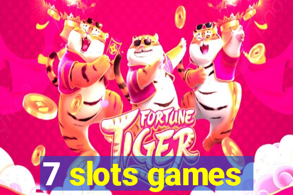 7 slots games