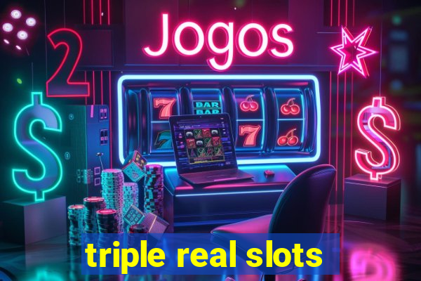 triple real slots