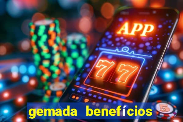 gemada benefícios para homem