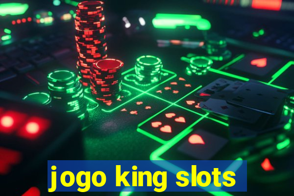 jogo king slots