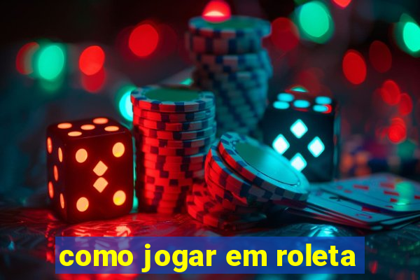 como jogar em roleta