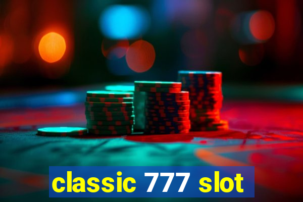 classic 777 slot