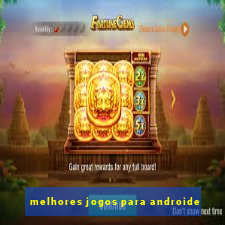 melhores jogos para androide