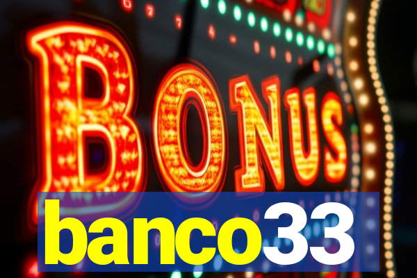 banco33