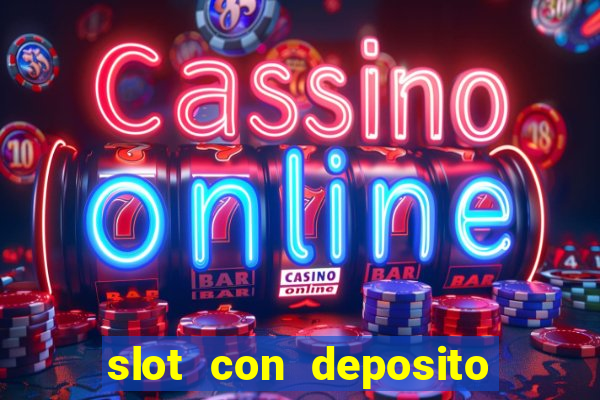 slot con deposito minimo 5 euro