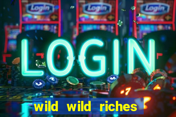 wild wild riches como jogar