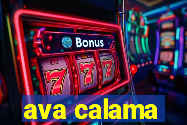 ava calama