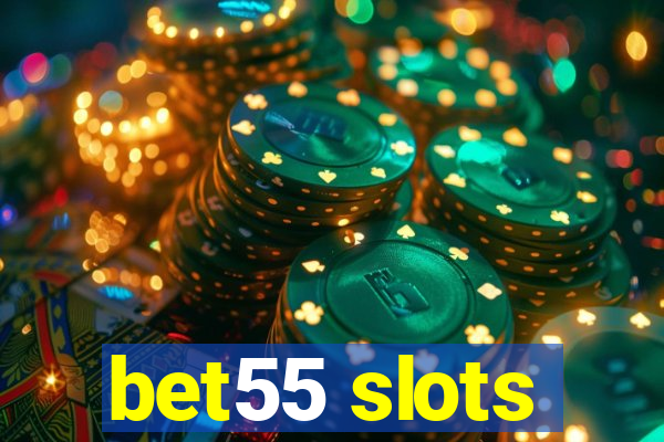 bet55 slots