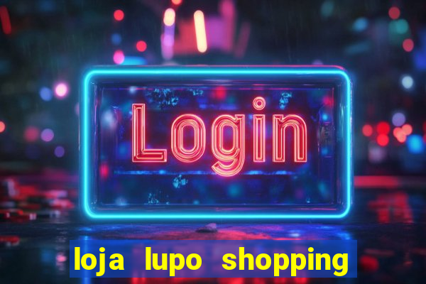 loja lupo shopping da bahia