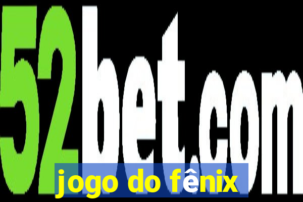 jogo do fênix