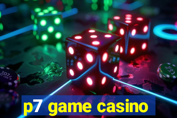 p7 game casino