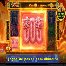 jogos de poker sem dinheiro