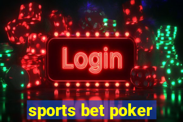 sports bet poker