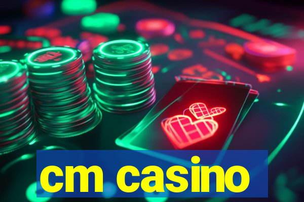 cm casino