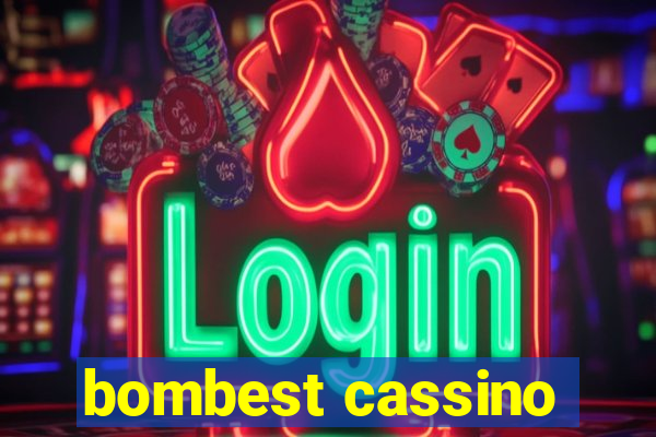 bombest cassino