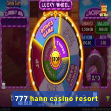 777 hann casino resort