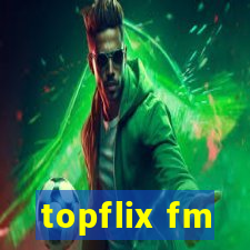 topflix fm