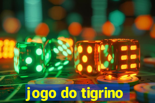 jogo do tigrino