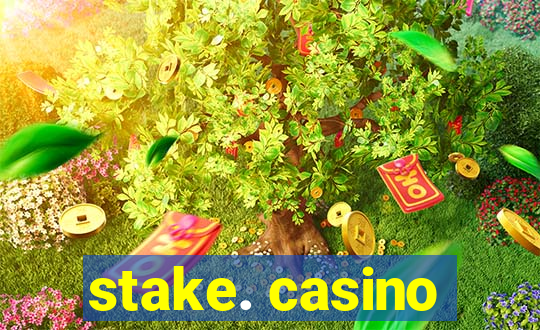 stake. casino