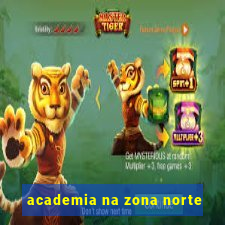 academia na zona norte