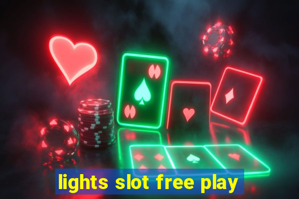 lights slot free play