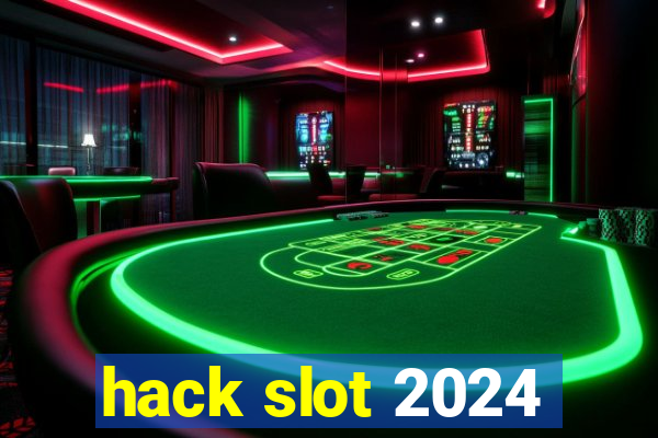 hack slot 2024