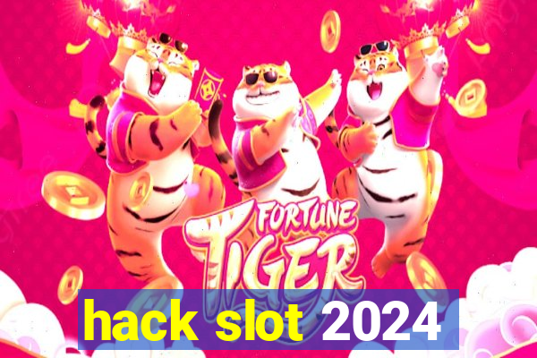 hack slot 2024