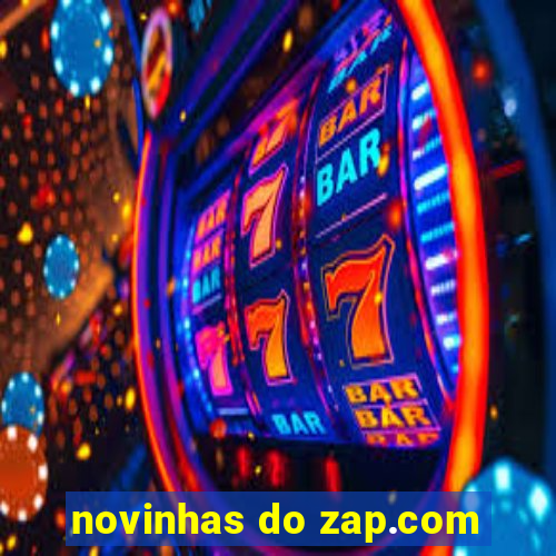 novinhas do zap.com