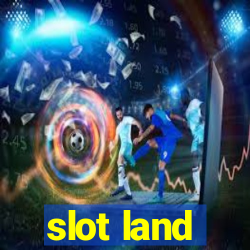 slot land