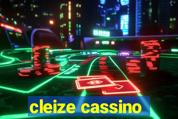 cleize cassino