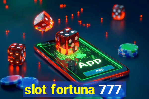 slot fortuna 777