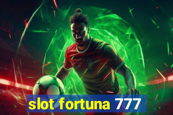 slot fortuna 777