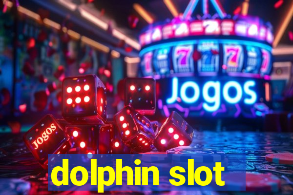 dolphin slot