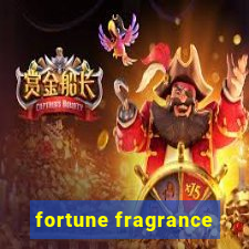 fortune fragrance