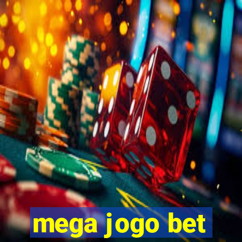 mega jogo bet