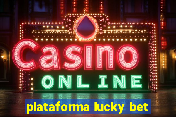 plataforma lucky bet