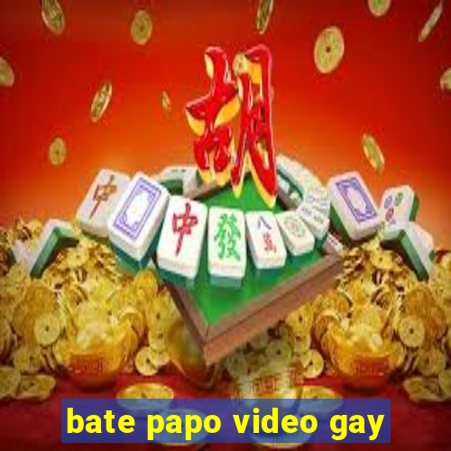 bate papo video gay